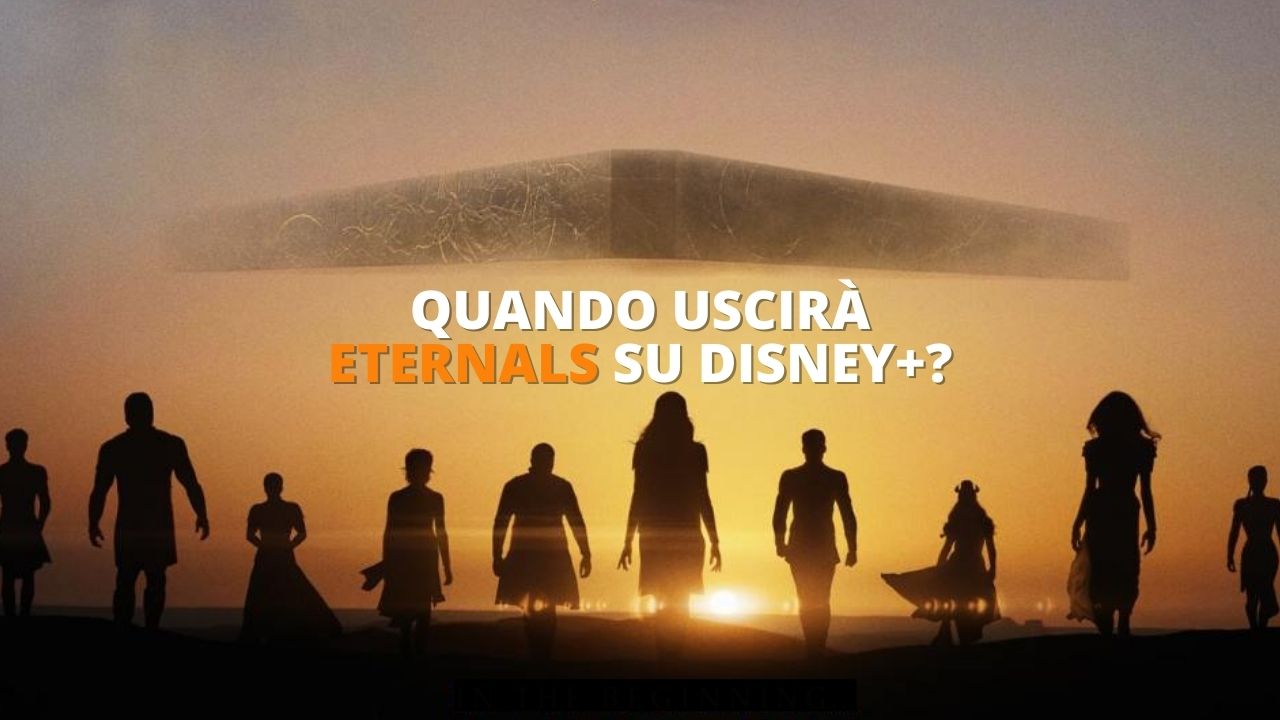 quando uscirà Eternals su Disney+